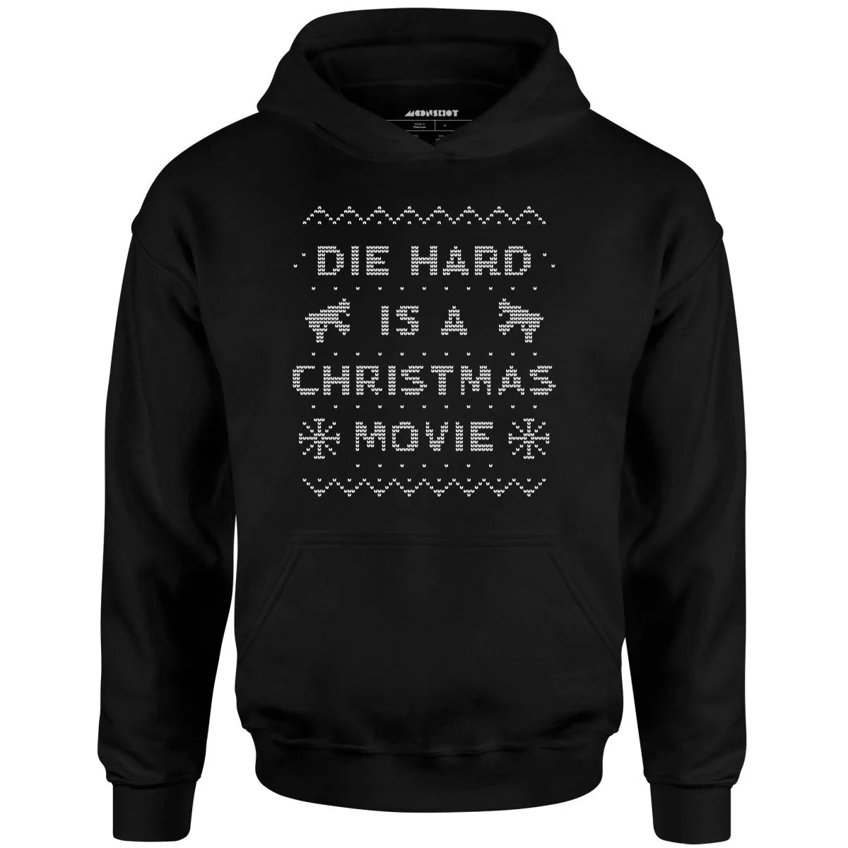 Die Hard is a Christmas Movie - Sweater Print Style - Unisex Hoodie