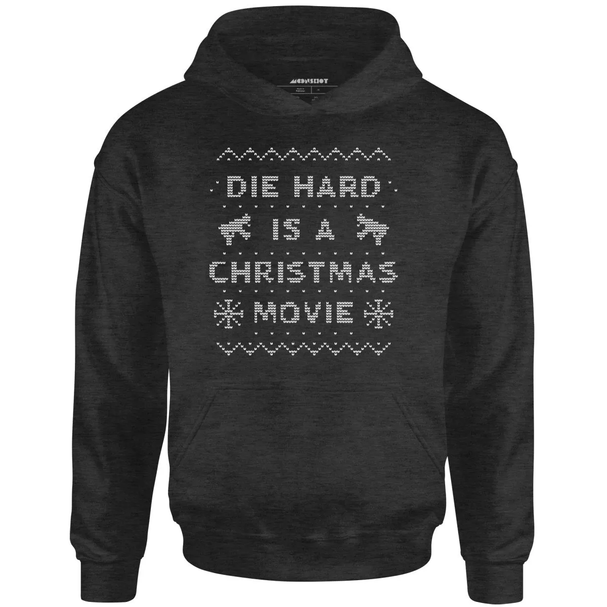 Die Hard is a Christmas Movie - Sweater Print Style - Unisex Hoodie