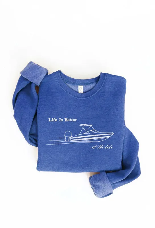 LIFE IS BETTER AT THE LAKE Graphic Sweatshirt