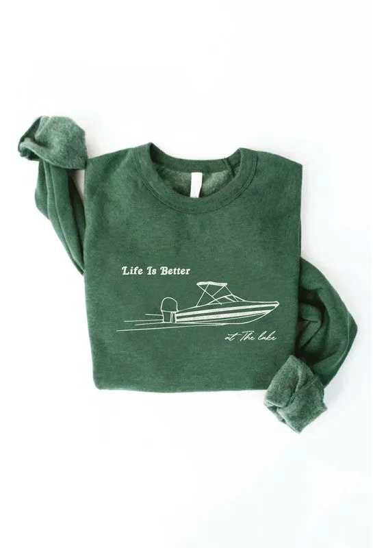 LIFE IS BETTER AT THE LAKE Graphic Sweatshirt